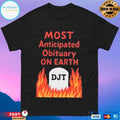 Most Anticipated Obituary On Earth Djt T-shirts