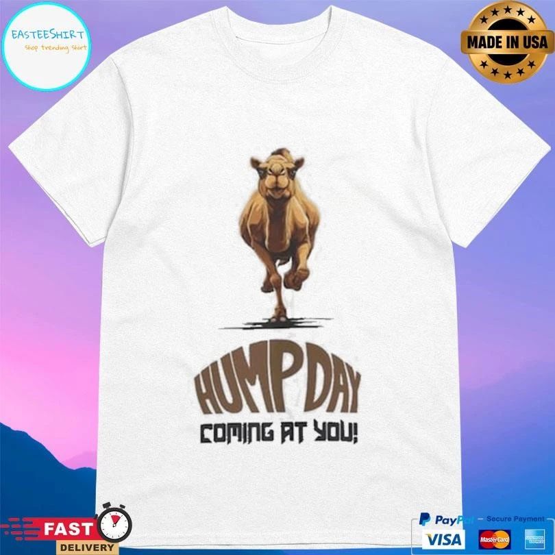 Camel Hump Day Coming At You T-shirts