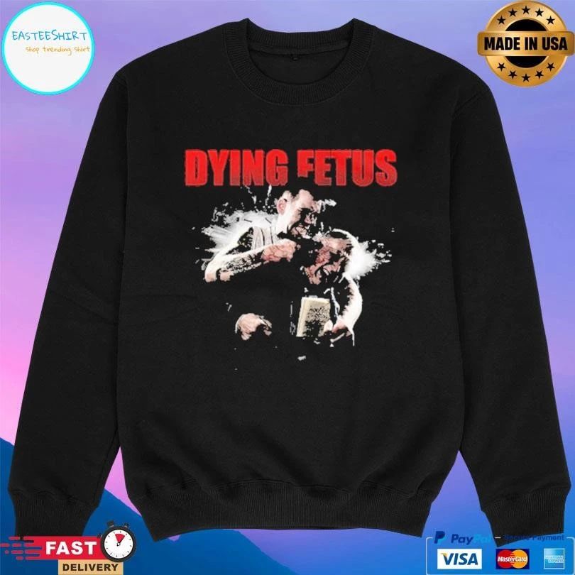 Dying Fetus Your Treachery T-shirts