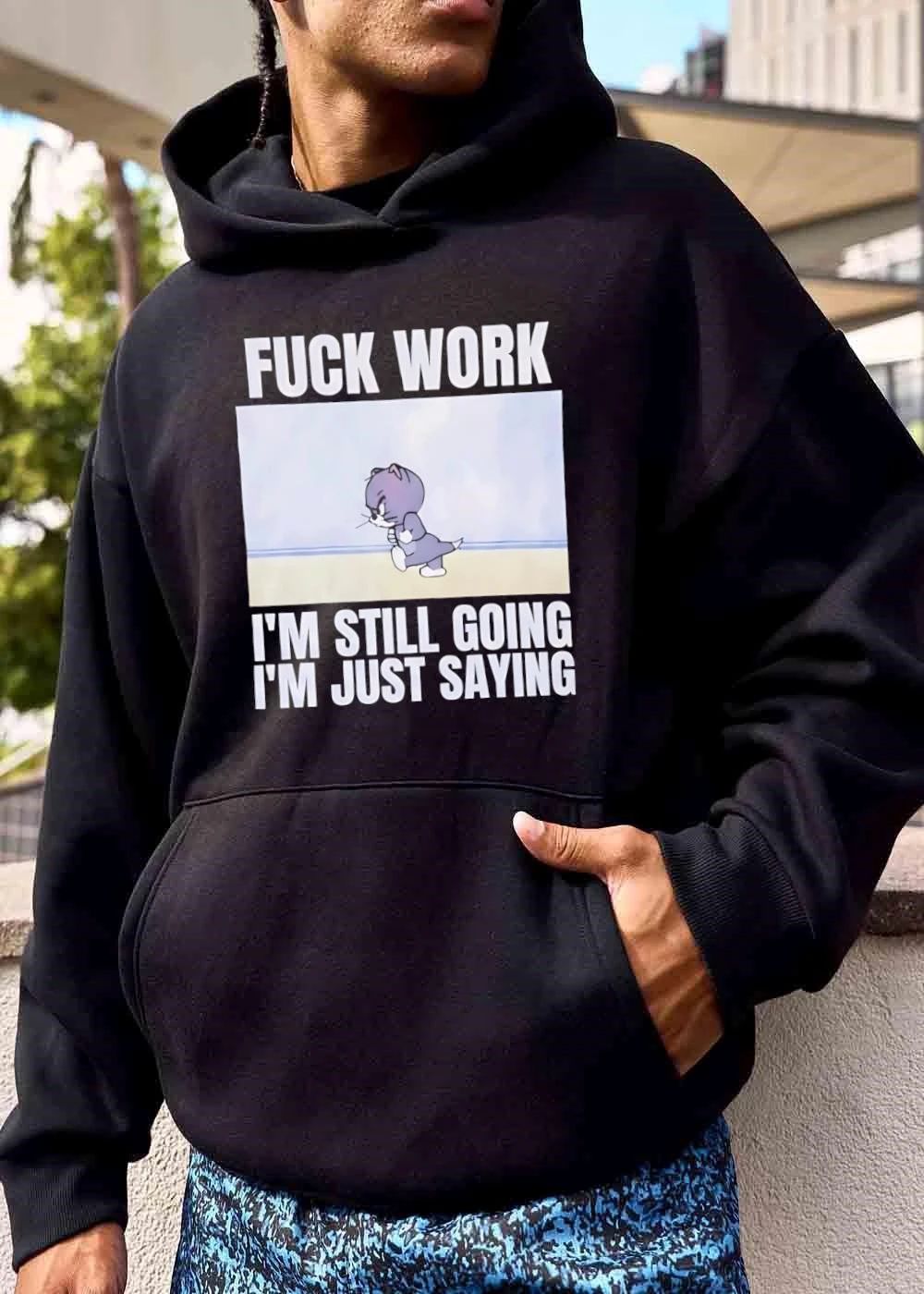 Fuck Work Im Still Going Just Saying Cartoon Angry Cat Walking shirt