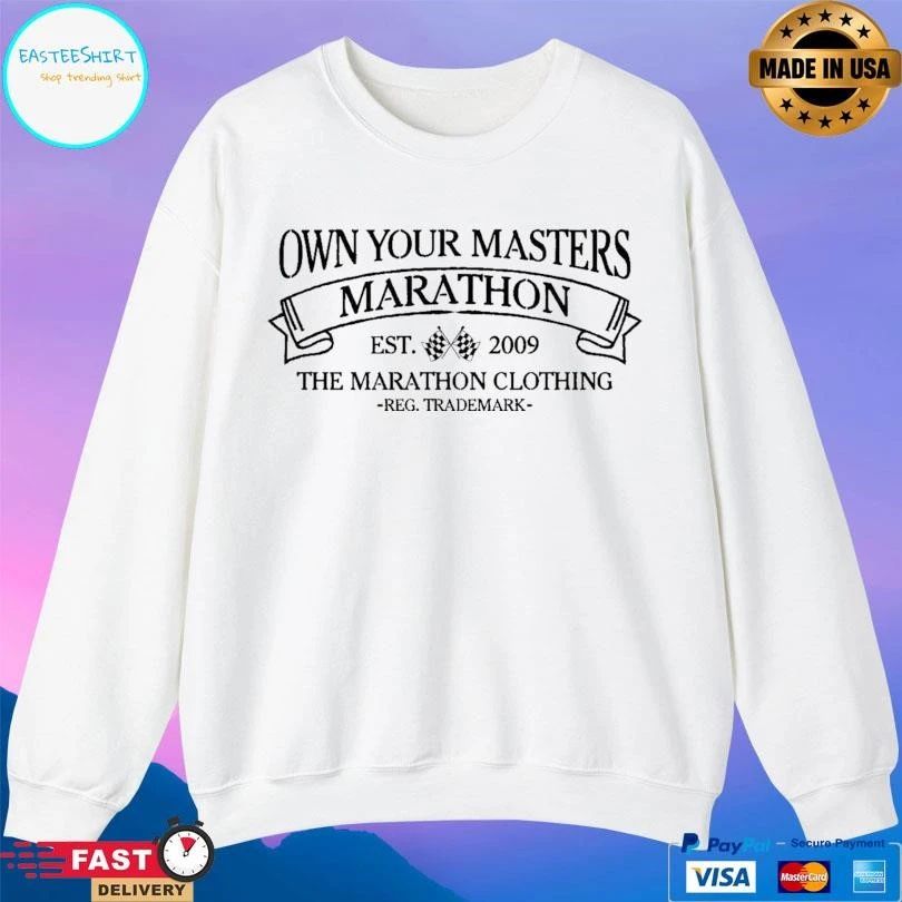 Own Your Masters Marathon Est 2009 The Marathon Clothing Reg Trademark T-shirts