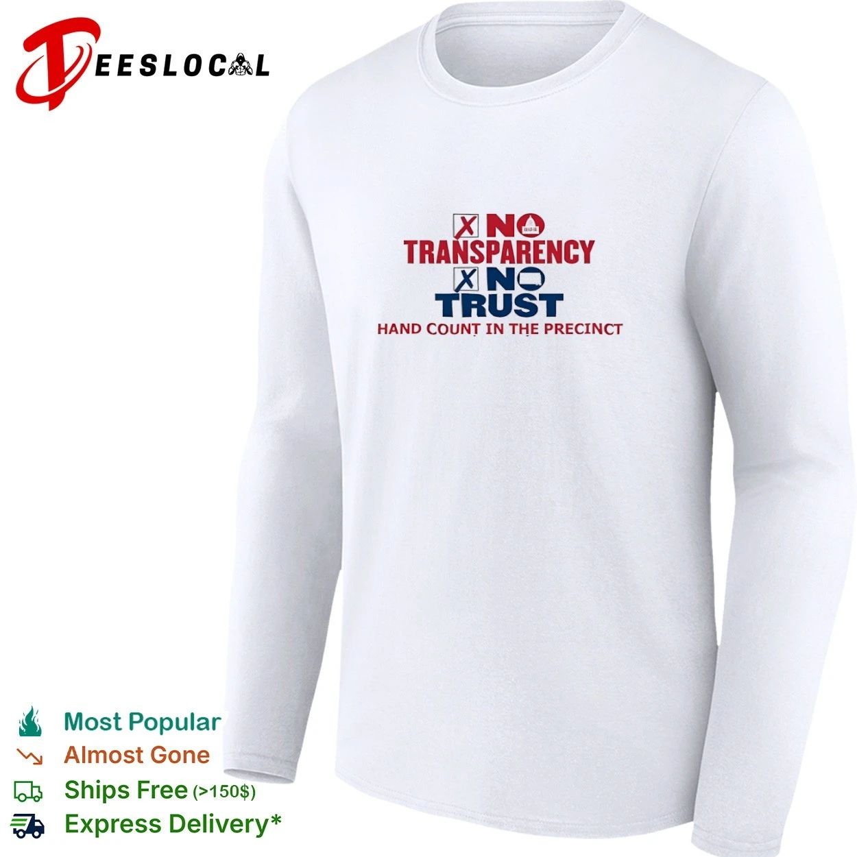 No Transparency No Trust Hand Count in the Precinct T-shirt