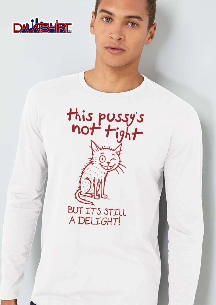 This Pussys Not Tight But Its Still A Delight Winking Scruffy Cartoon Cat Line Art shirt