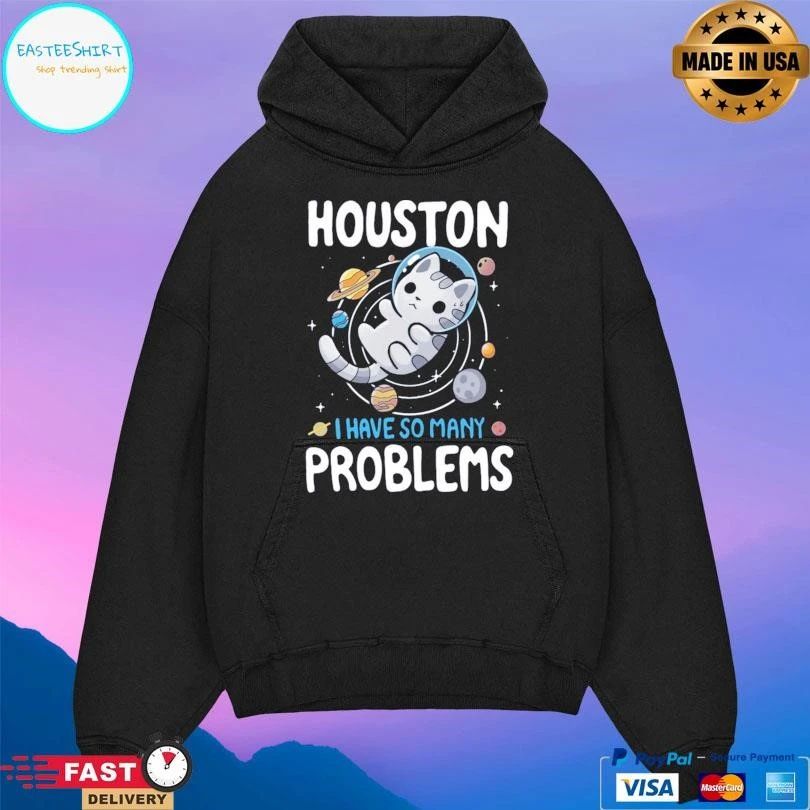 Houston We Have Many Problems Cat T-shirts