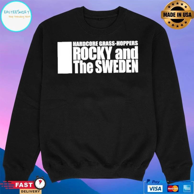 Hardcore Grass-Hoppers Rocky And The Sweden T-shirts