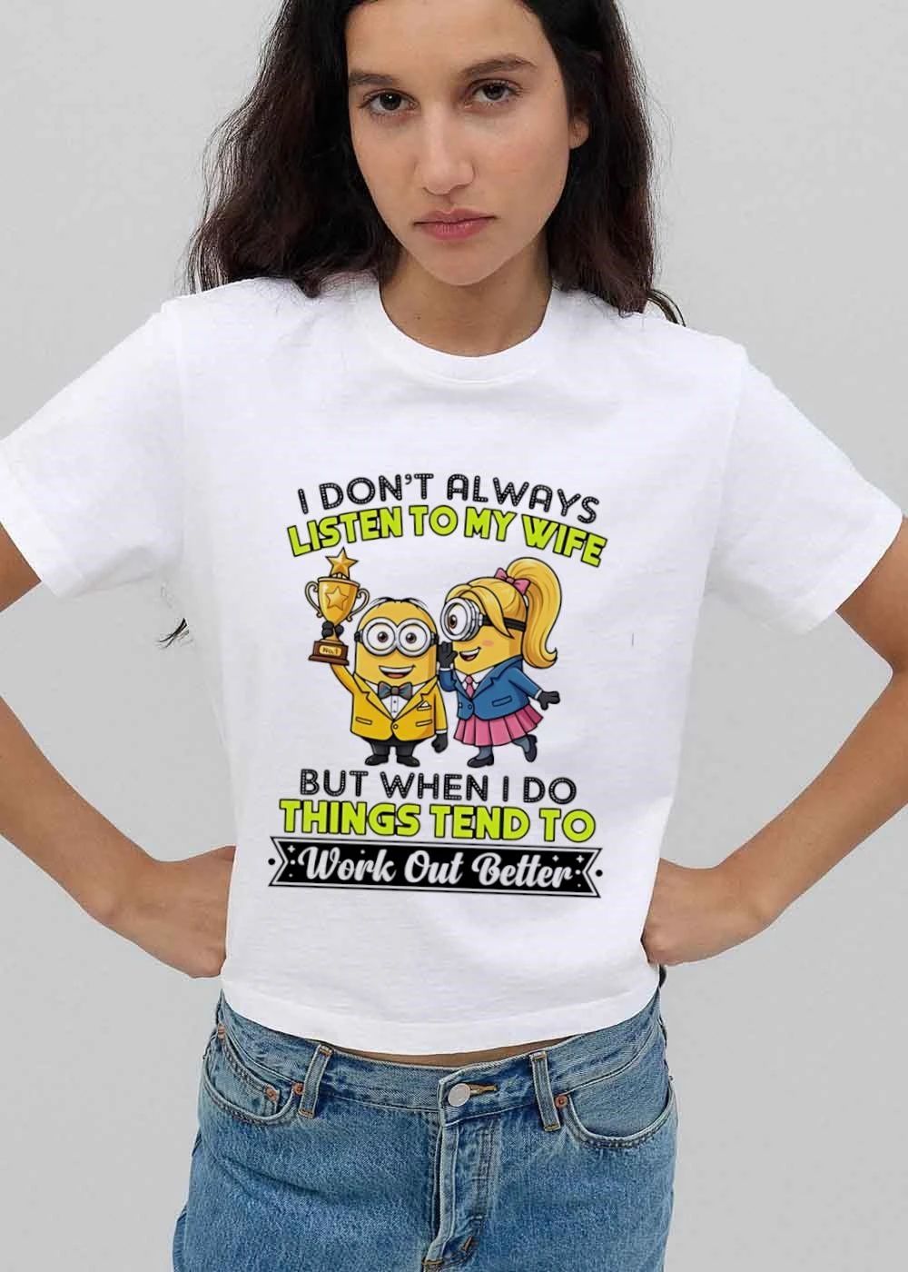 I Dont Always Listen To My Wife But When Do Things Tend Work Out Better Minion Couple Trophy Cartoon shirt