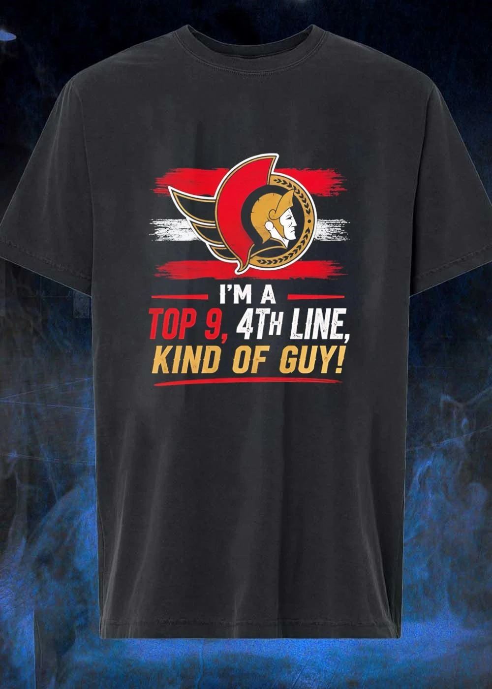Ottawa Senators I’m a Top 9 4th Line Kind of Guy shirt