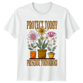 Protect Today Preserve Tomorrow T-Shirt Earth Day Gift For Him And Her