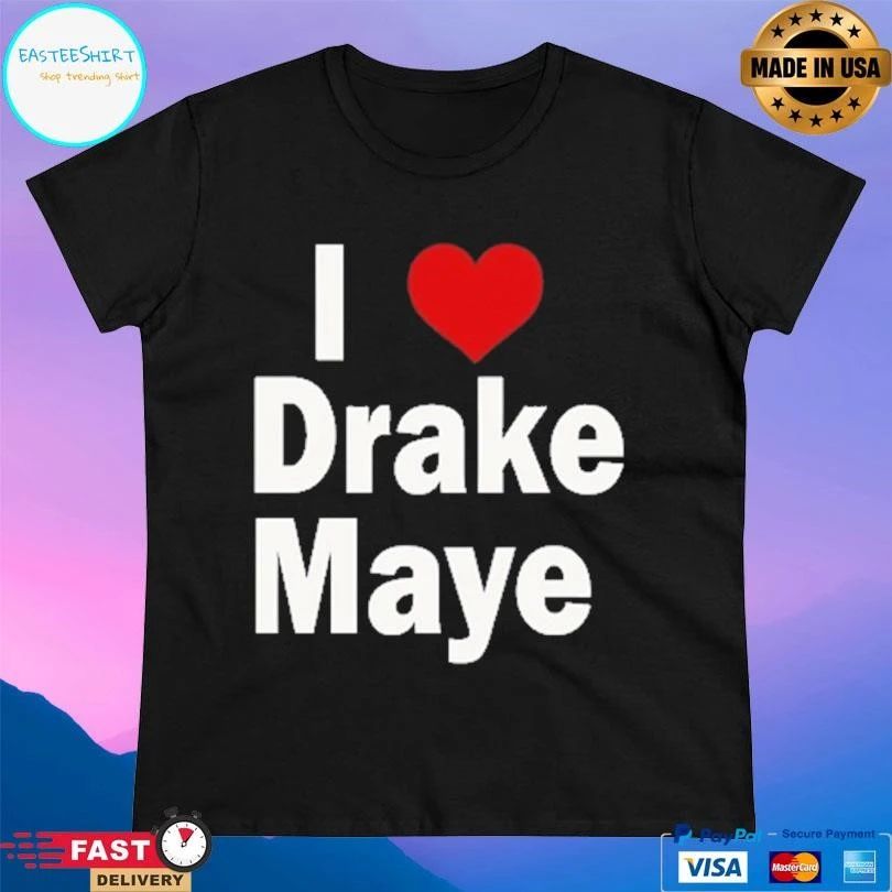 Ann Maye I Heart Drake Maye T-shirts