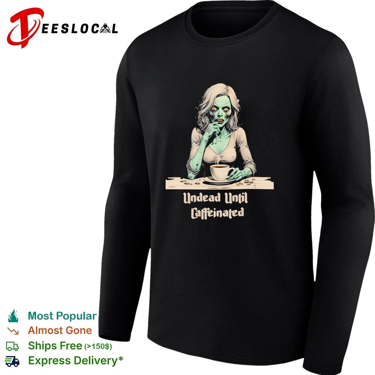 Undead Until Caffeinated Zombie Coffee Lover T-shirt