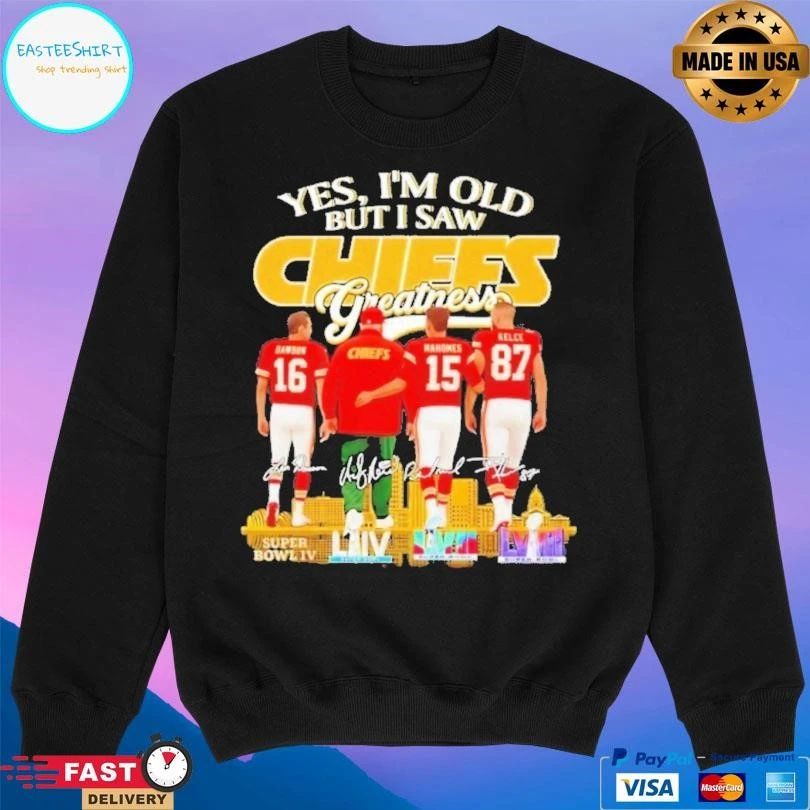 Yes I’m Old But I Saw Kansas City Chiefs Greatness Signature T-shirts