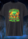 Warning I’m an Asshole if You Don’t Want Your Feelings Hurt Back Off Skull shirt