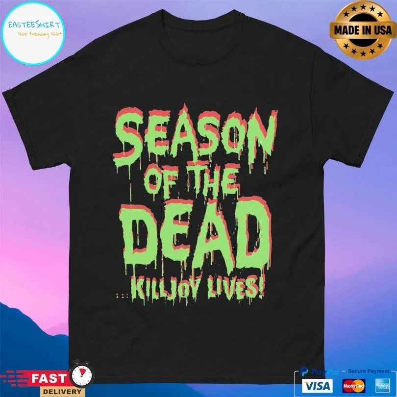 Season Of The Dead Killjoy Lives T-shirts
