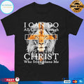 I Can Do All Things Through Christ Who Strengthens Me Christian Lion T-shirts