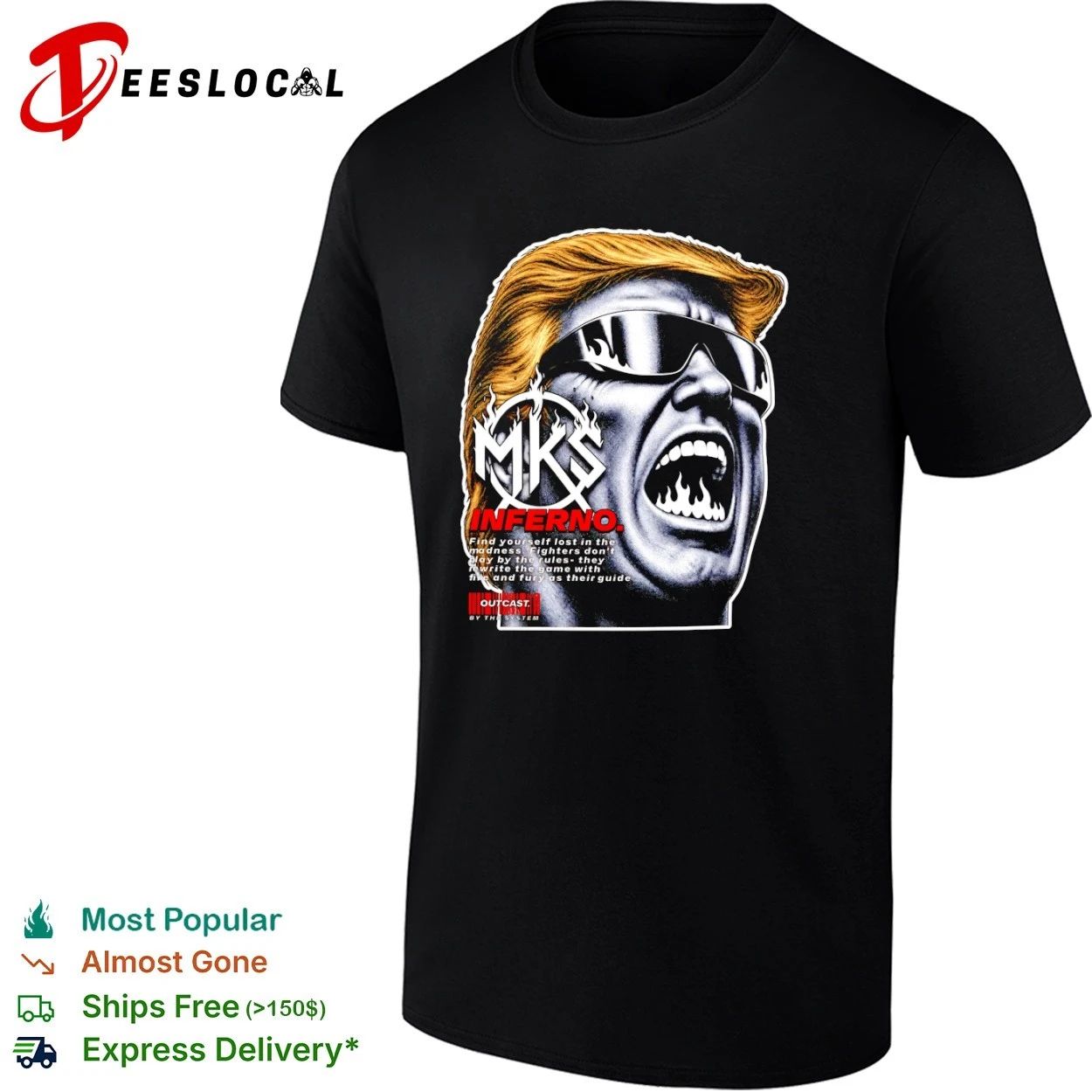 Donald Trump MKS Inferno Outcast by the System T-shirt