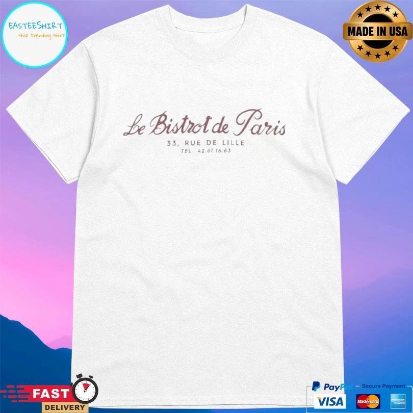 Le Bistrot De Paris 33 Rue De Lille T-shirts