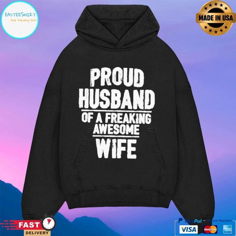 Proud Husband Of A Freaking Awesome Wife T-shirts
