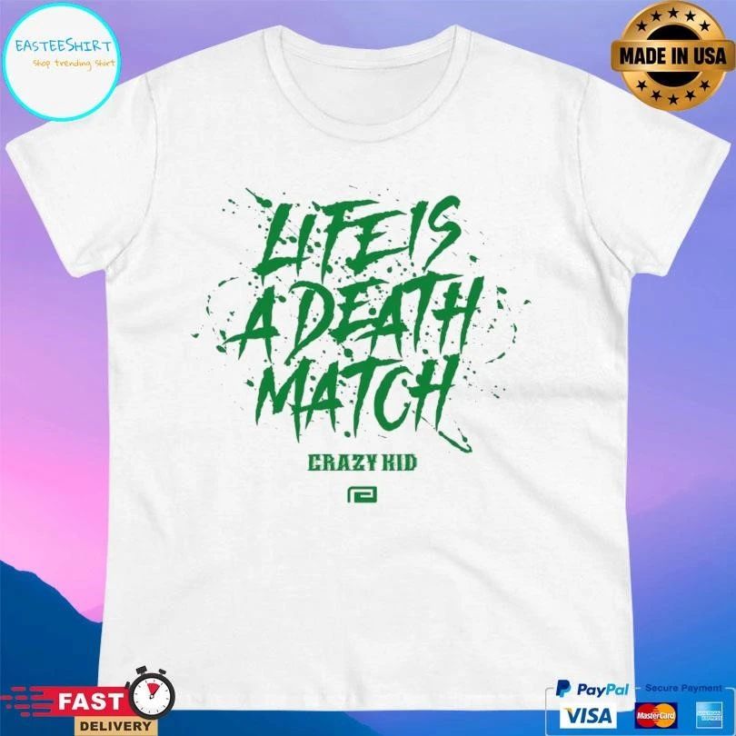 Life Is A Death Match Crazy Kid T-shirts