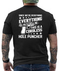 This Is A Cordless Hole Punsher Gun Owner Funny Graphic Design  T- Shirt
