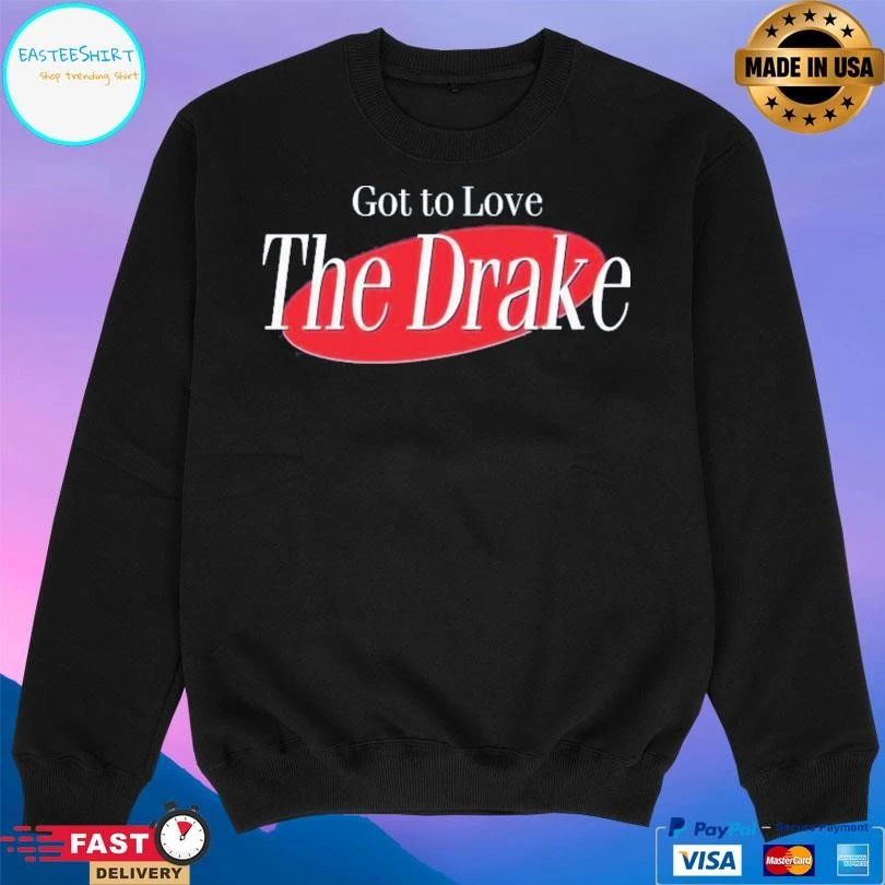 Got To Love The Drake KFCRadio T-shirts