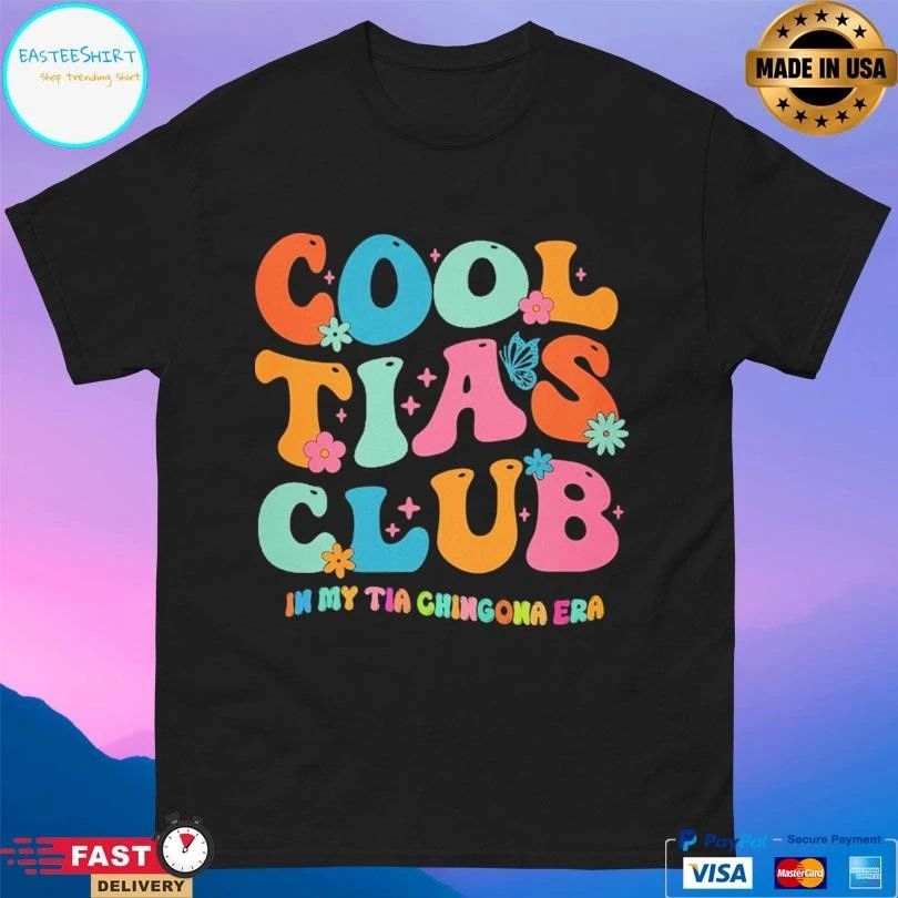 Cool Tias Club In My Tia Chingona Era T-shirts