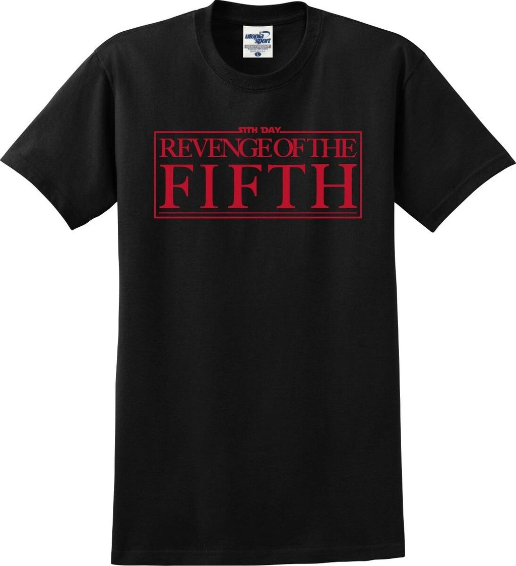 Revenge of the Fifth Funny Unisex T-Shirt (S-5X)