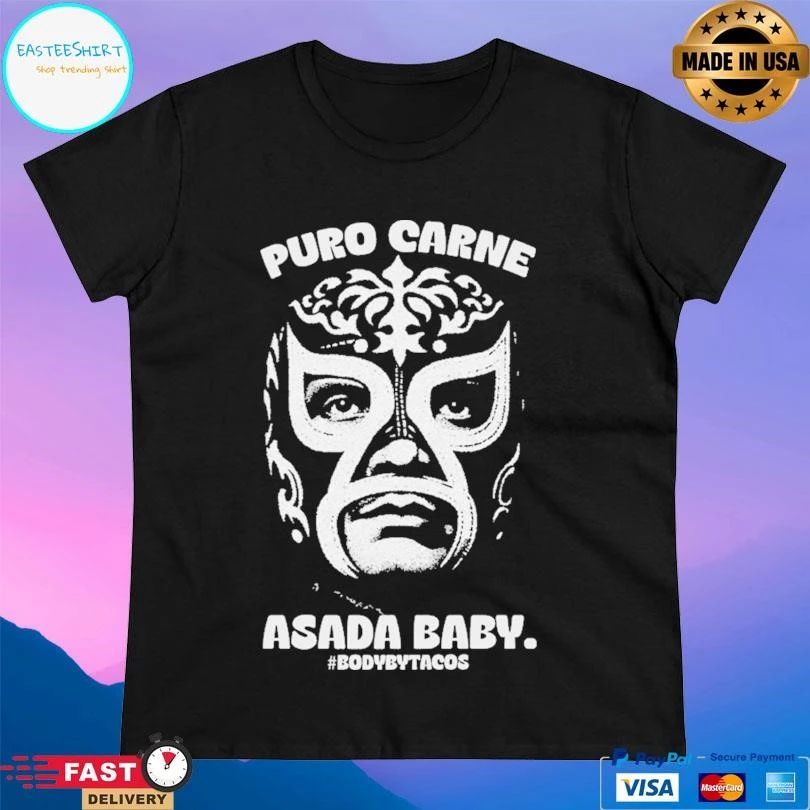 Puro Carne Asada Baby Body By Tacos T-shirts