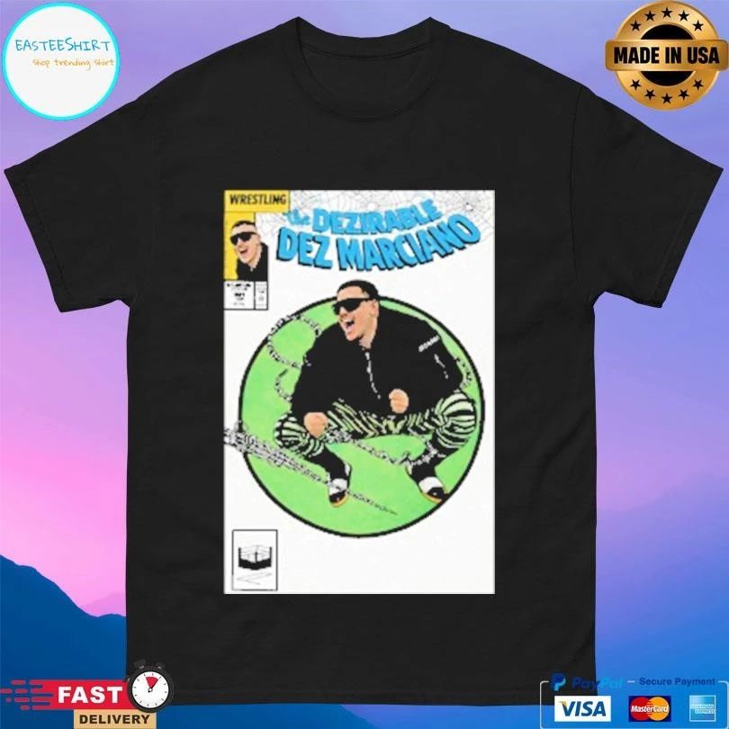 The Dezirable Dez Marciano T-shirts