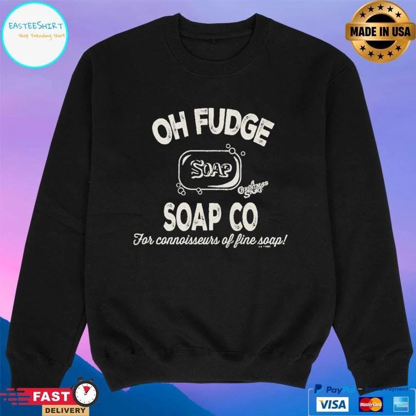 Oh Fudge Soap Co For Connoisseurs Of Fine Soap Christmas T-shirts