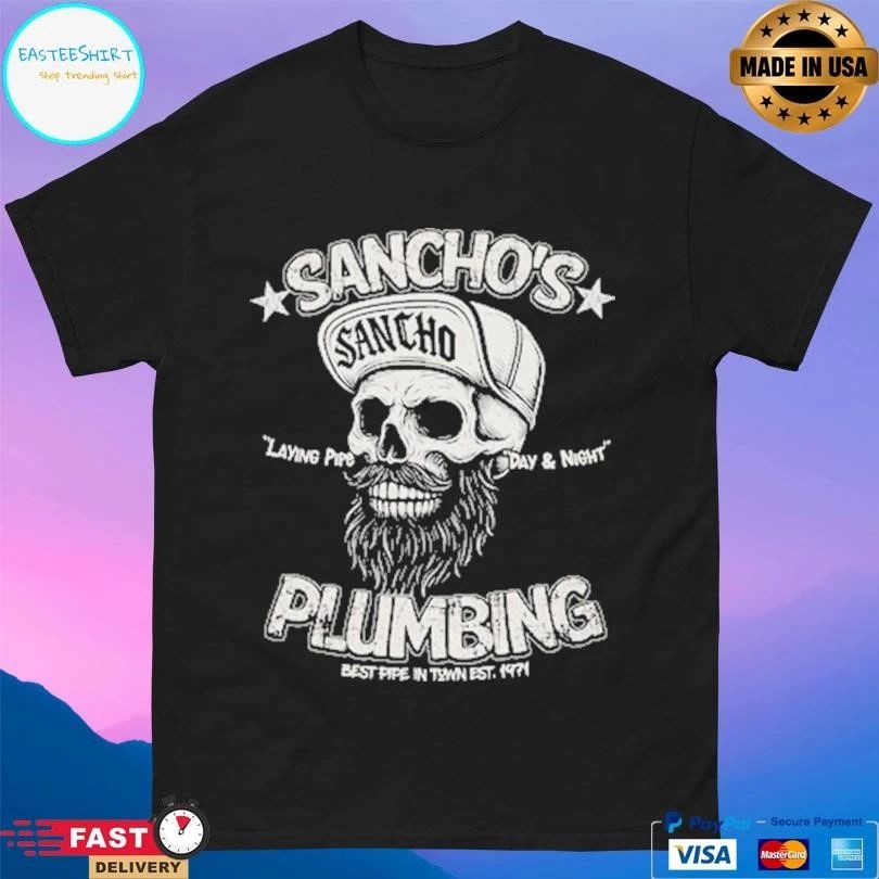 Sancho Plumbing Laying Pipe Day And Night Best Pipe In Tywn Est 1971 T-shirts