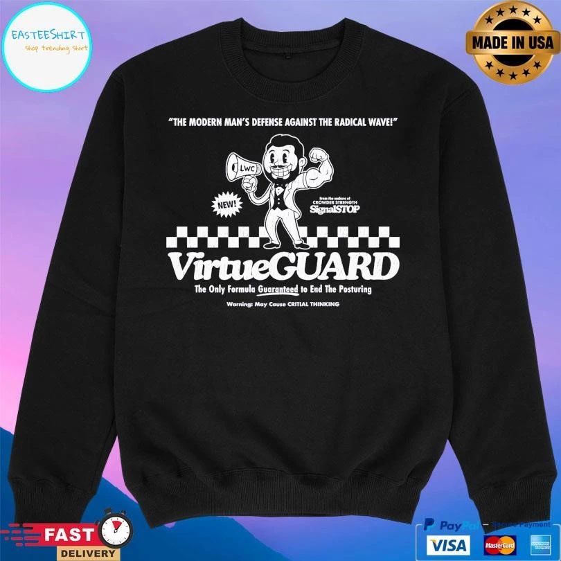 The Modern Man’s Defense Against The Radical Wave Virtue Guard The Only Formula Guaranteed To End The Posturing Warning May Cause Critial Thinking T-shirts