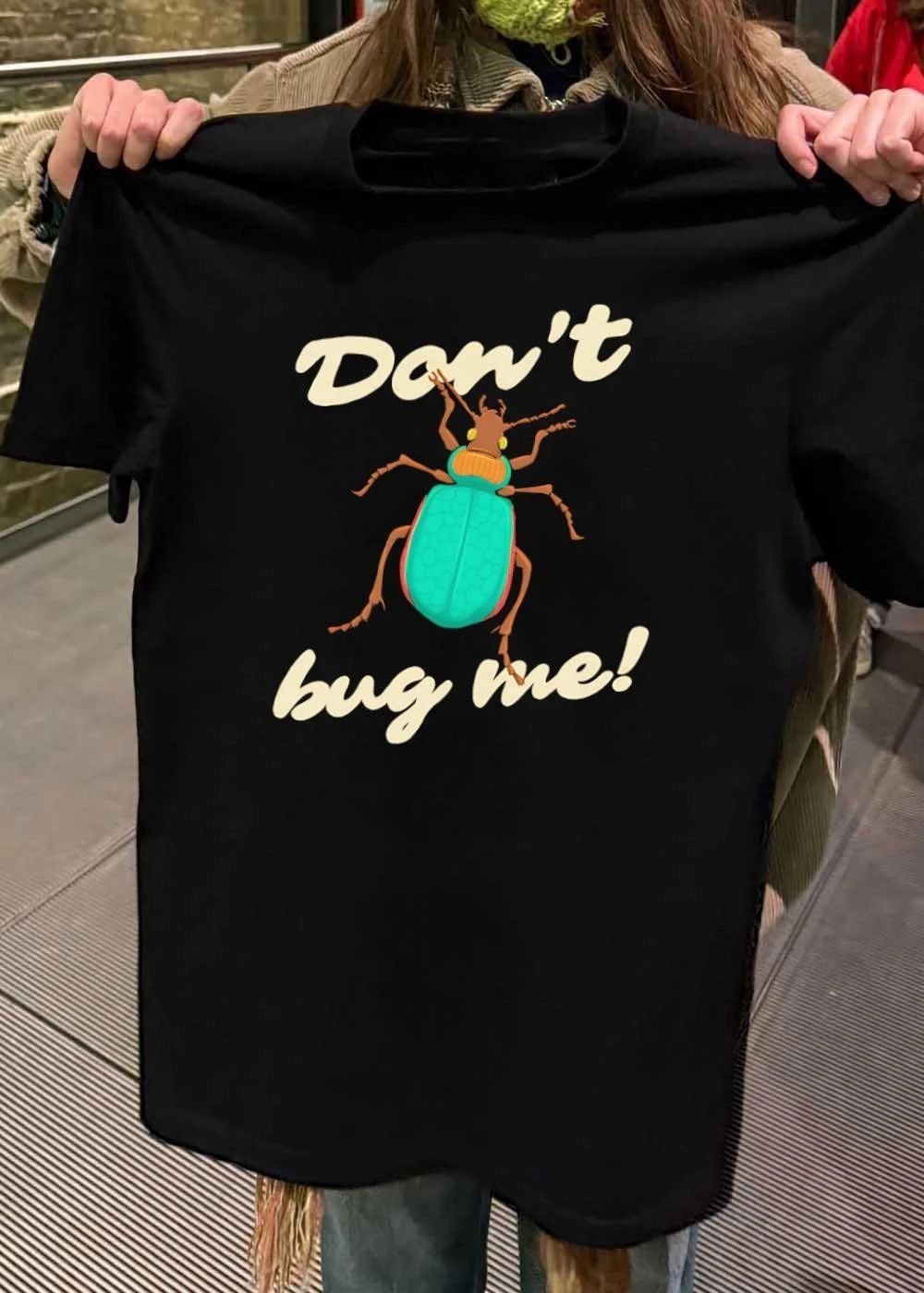 Beetle Insect Enthusiast Don’t Bug Me Shirt