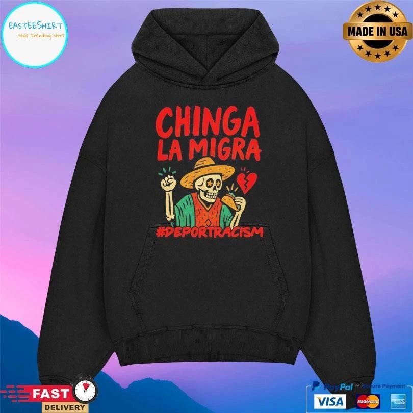 Chinga La Migra Deportracism T-shirts