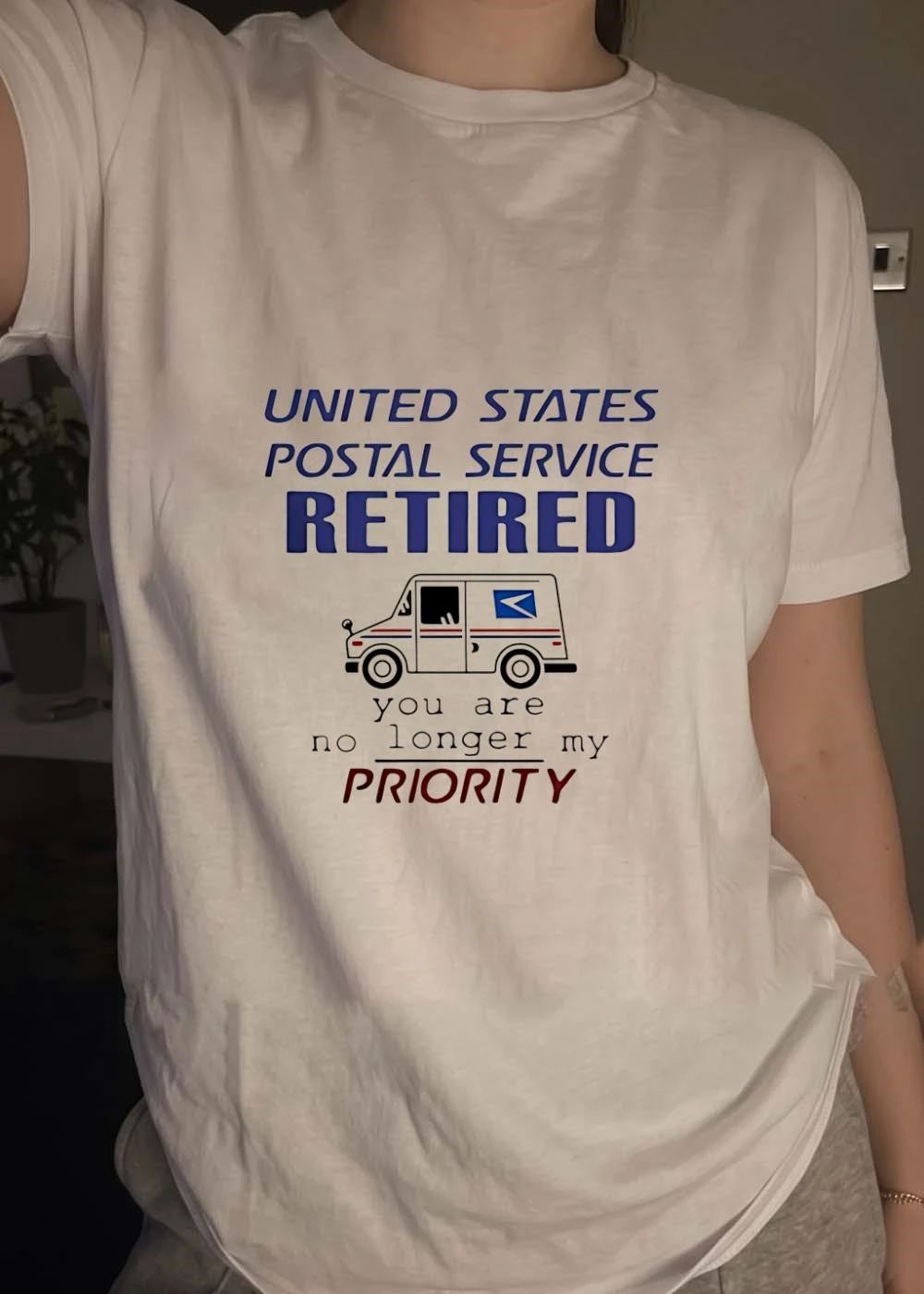 United States Postal Service Retired You Are No Longer My Priority T-Shirt