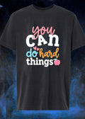 Inspirational Teacher Quote You Can Do Hard Things T-Shirt