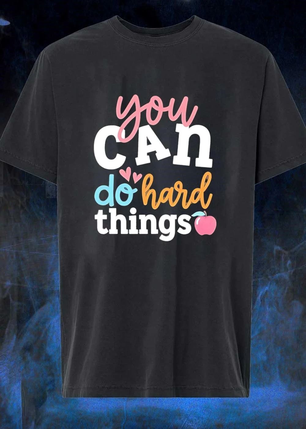 Inspirational Teacher Quote You Can Do Hard Things T-Shirt