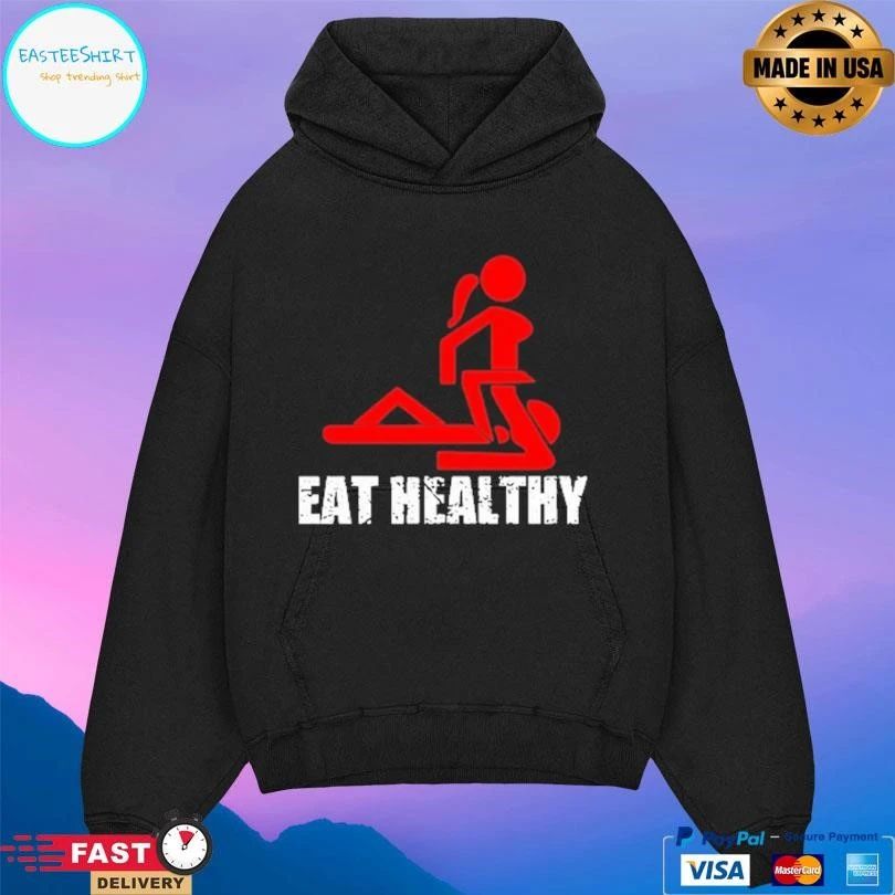 Eat Healthy Eat Out More Often T-shirts