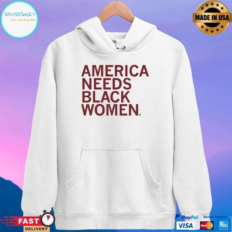America Needs Black Women 2026 T-shirts
