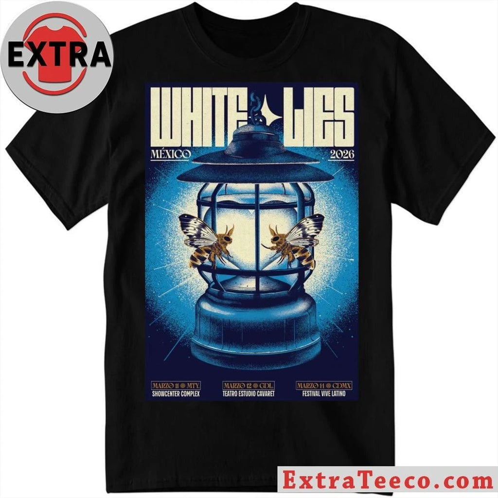 Original White Lies Mexico March 11-14 2026 Event Poster Shirt