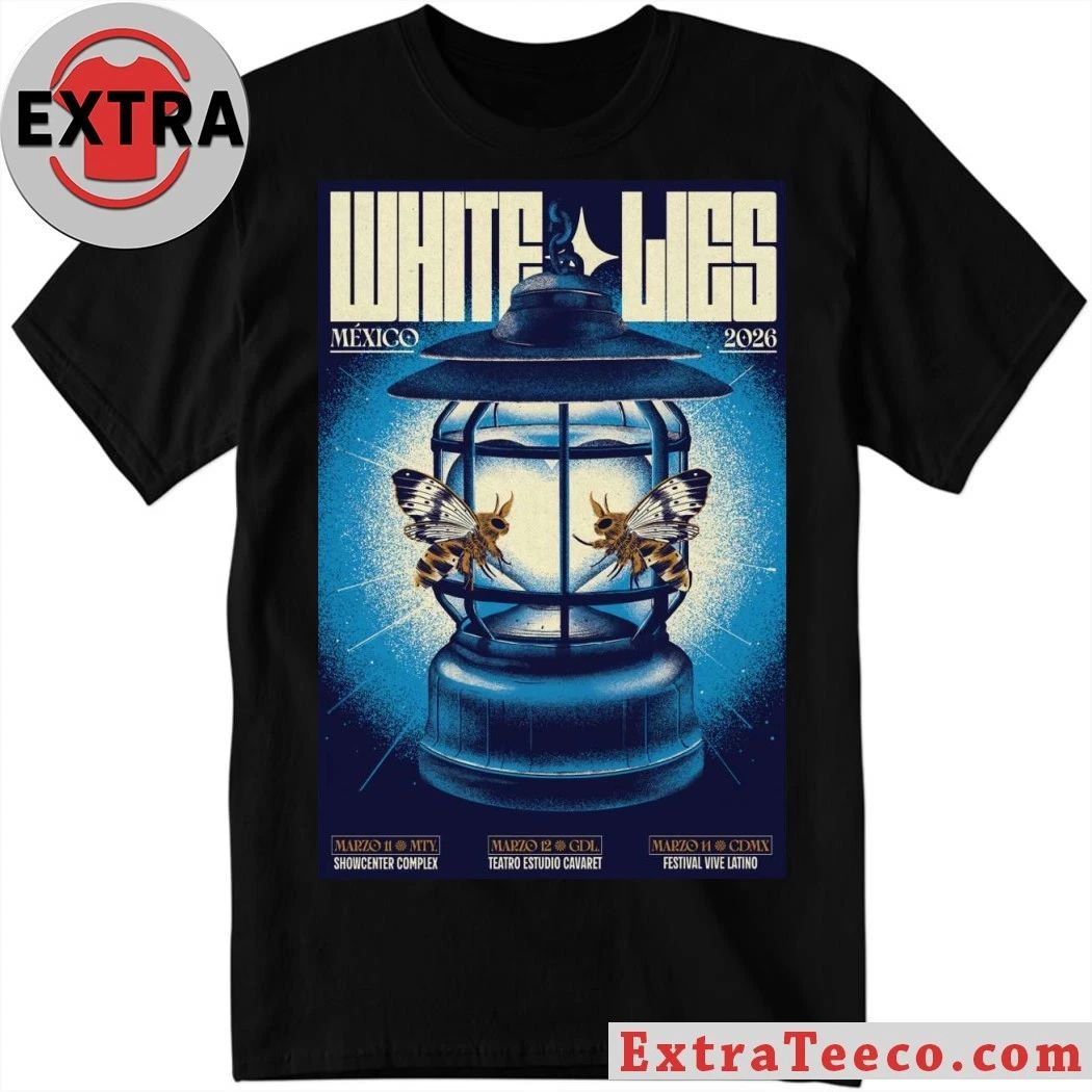 Original White Lies Mexico March 11-14 2026 Event Poster Shirt