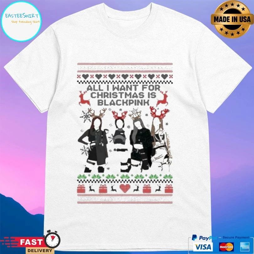 All I Want For Christmas Is Blackpink Ugly Christmas 2025 T-shirts