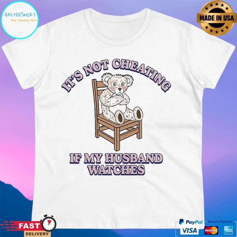 It’s Not Cheating If My Husband Watches T-shirts
