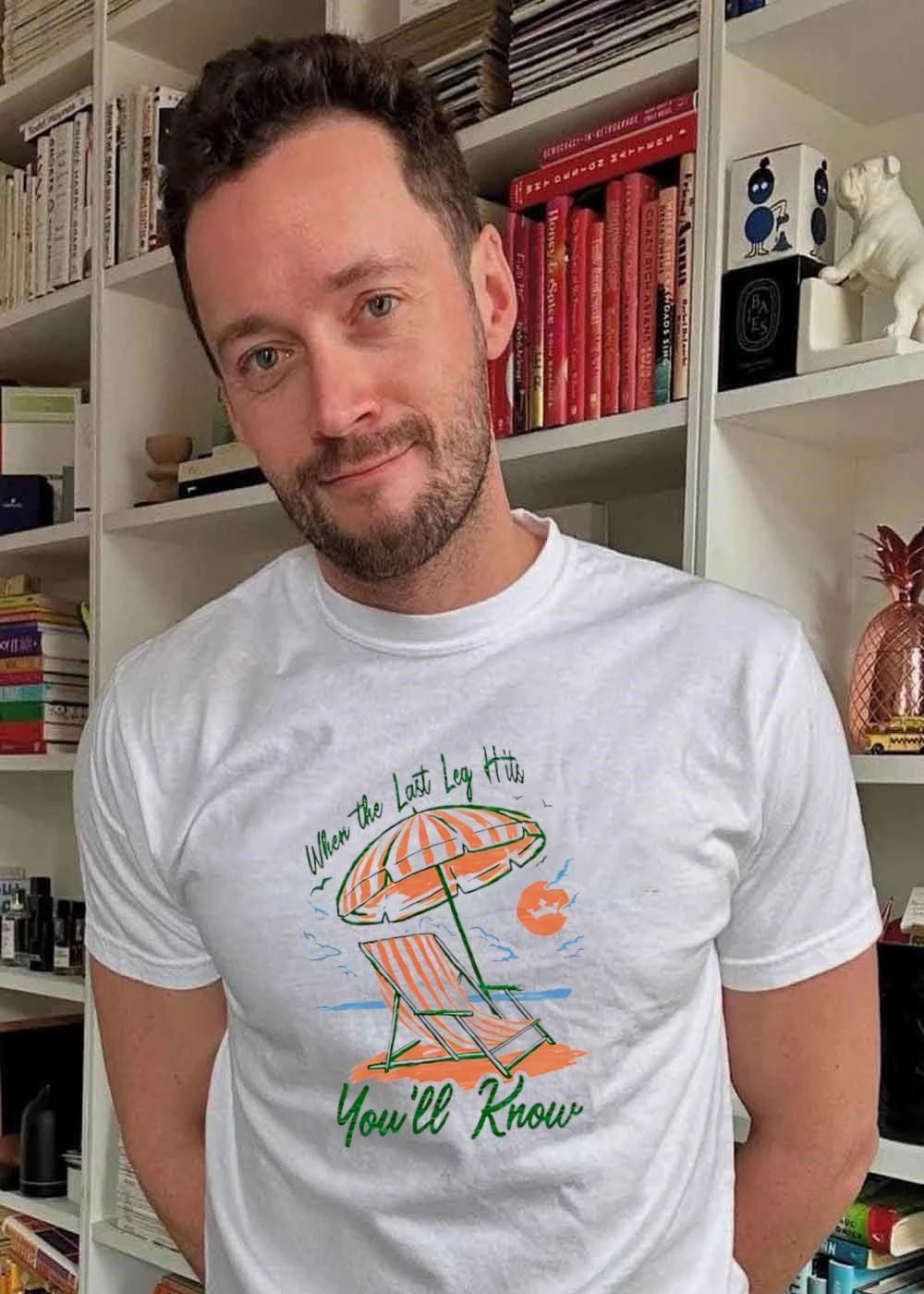 Beach Relaxation Apparel When the Last Leg Hits Youll Know T-Shirt