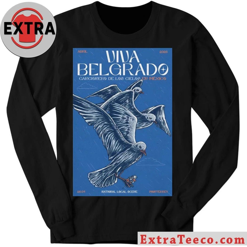 Viva Belgrado At National Local Scene On April 26 2026 Poster Shirt