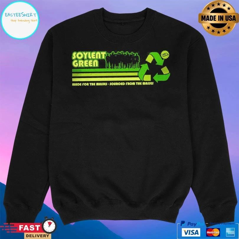 Soylent Green Made For The Masses-Sourced From The Masses T-shirts