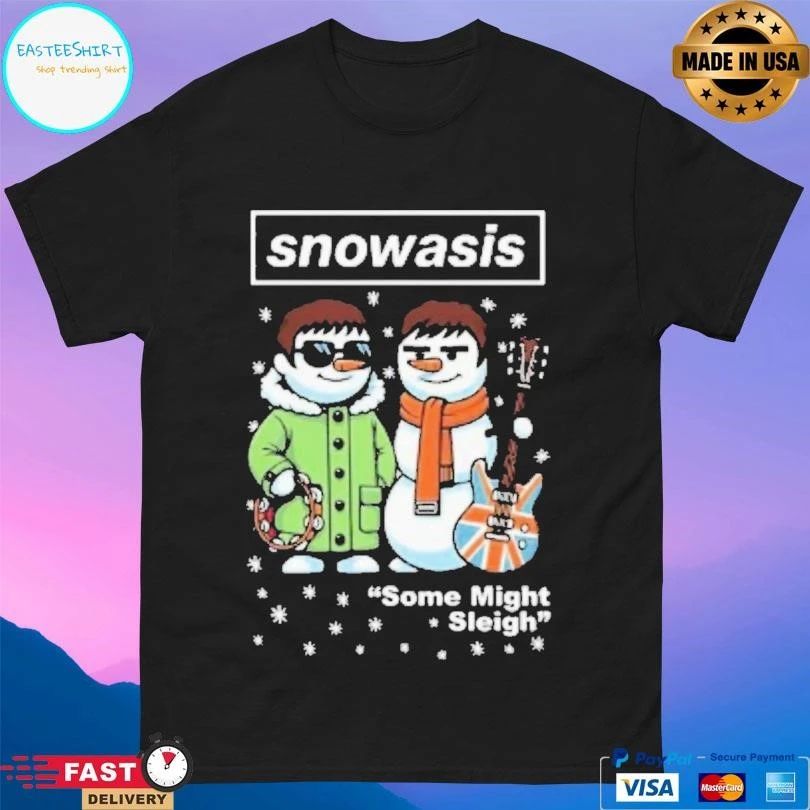 Snowasis Some Might Sleigh Christmas 2025 T-shirts