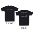 To Person Behind Me The World Is A Better Place You Are Enough Men's T-Shirt