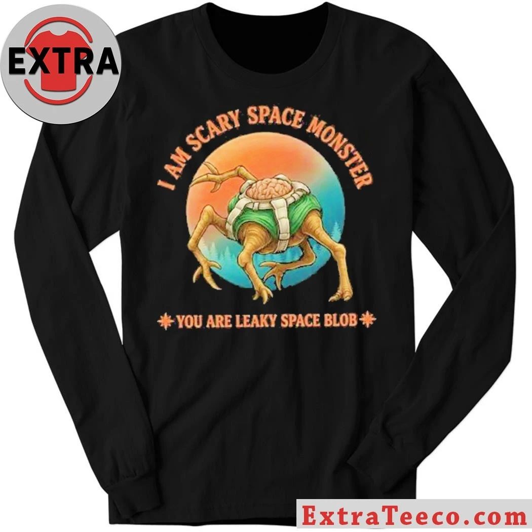 Project Hail Mary I Am Scary Space Monster You Are Leaky Space Blob 2026 Shirt