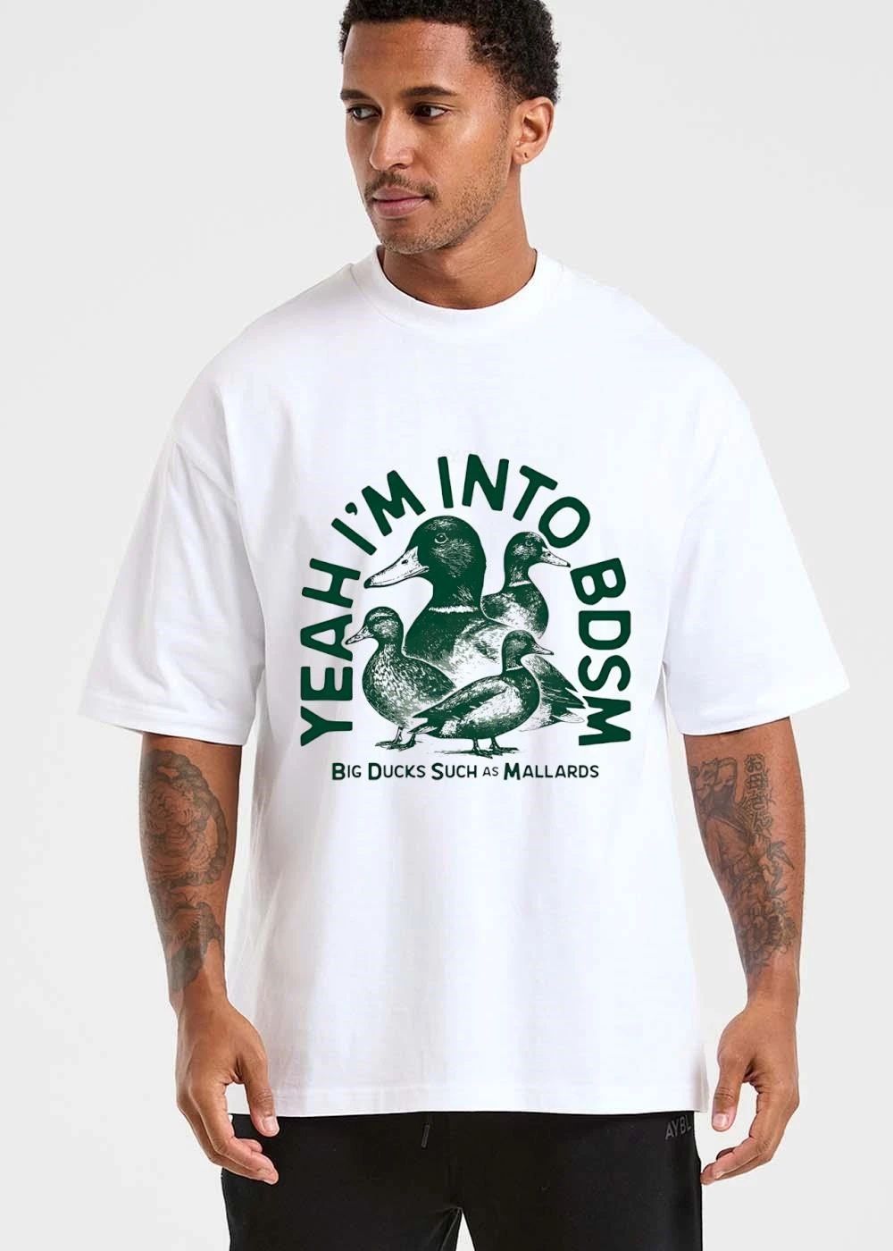 Yeah Im Into Bdsm Big Ducks Such As Mallards Ducks shirt