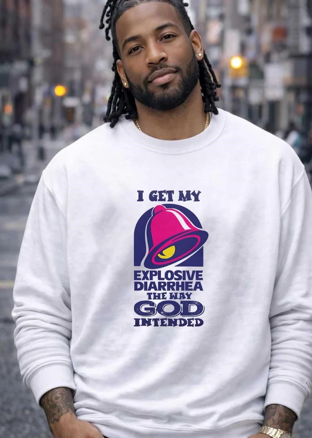 I Get My Explosive Diarrhea the Way God Intended Taco Bell T-Shirt